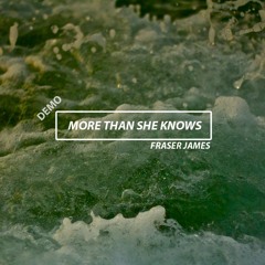 More Than She Knows