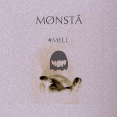 #Mell - MONSTA (Ghow Remix)