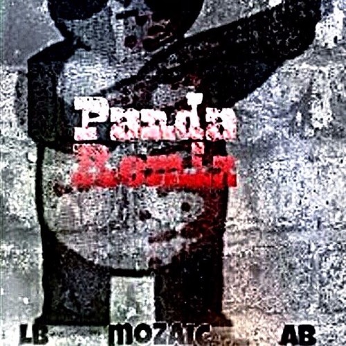 Panda Remix- Mozaic x LB x AB