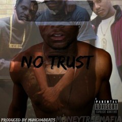 Lor'Torch - No Trust (Produced By: Munch4Beats)