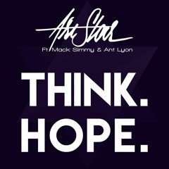 Ari Star - Think. Hope. Ft Mack Simmy & Ant Lyon