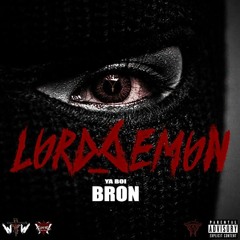 Ya Boi Bron - Lord Demon