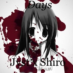 Days [Jvst X Shiro]