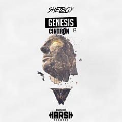 Shelboy & Jake Sgarlato - Genesis (CINTRON Bootleg)
