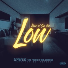 $up - Keep It On The Low ft ShalyricSings & Morgan (Prod)by Kendox