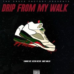 Drip From My Walk (Remix) Ft.Bombtom