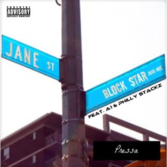 Pressa Block Star Remix Feat. A1, Philly Stackz