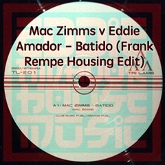 Mac Zimms v Eddie Amador - Batido (Frank Rempe Housing Edit)