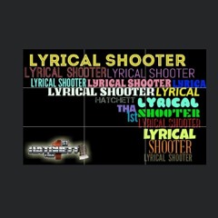 LYRICAL SHOOTER