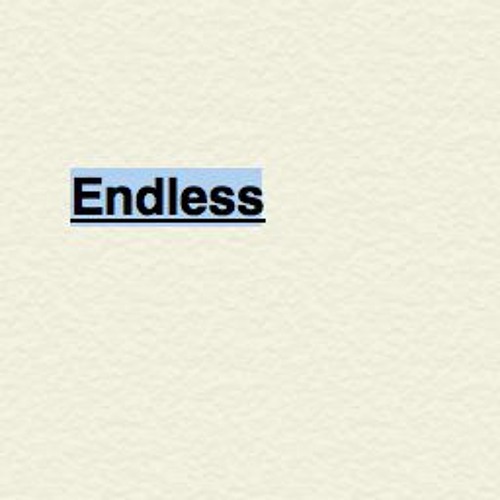 Endless.. (free)
