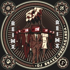 DJ Snake - Propaganda (ERiON Remix)