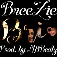 BreeZie - Bri (Prod. by M8Beatz) [Mixed by BreeZie]