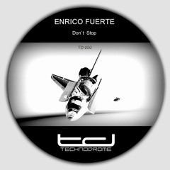 Enrico Fuerte - Dont Stop (DJ Ogi Remix) Technodrome 050
