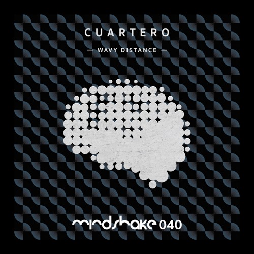 MINDSHAKE040 : Cuartero - Wavy Distance (Original Mix)