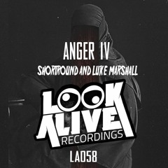 ANGER IV (ORIGINAL MIX) Shortround & Luke Marshall [OUT NOW]