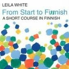 From start to Finnish  - Leila White