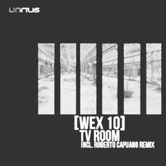 [ Wex 10 ] - TV Room - ( Roberto Capuano remix )192 Kbps
