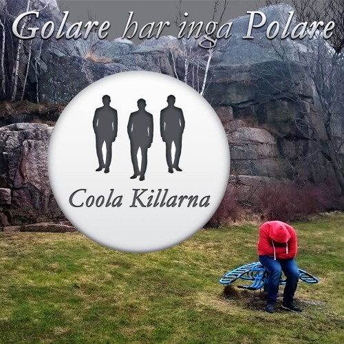 Stream Golare Har Inga Polare by Coola Killarna | Listen online for free on  SoundCloud