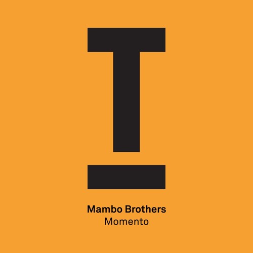 MamboBros - Momento (Original Mix) - OUT NOW!