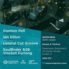Ian Dillon @ Sleepless Nights  Under The Infuence Invites Decoded Magazine Sweeneys  Dublin 18/03/16