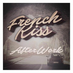 French Kiss - Afterwork