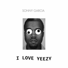 I LOVE YEEZY