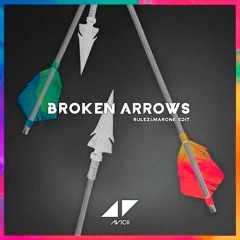 Avicii - Broken Arrows (Rulez & Marone edit)