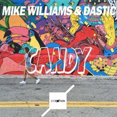 Mike Williams & Dastic - Candy (EPICMOTION EDIT) Free Download