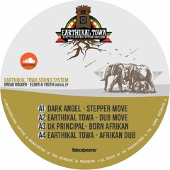 A3 - Earthikal Towa Ft. Uk Principal - Born Afrikan [ETS01-EP2016 - Earthikal Towa Sound System]