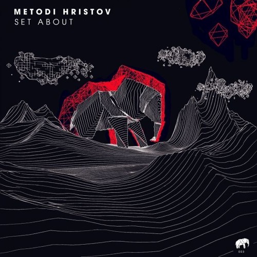 Metodi Hristov - Set About (Original Mix) OUT NOW
