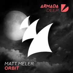 Matt Meler - Orbit [OUT NOW]