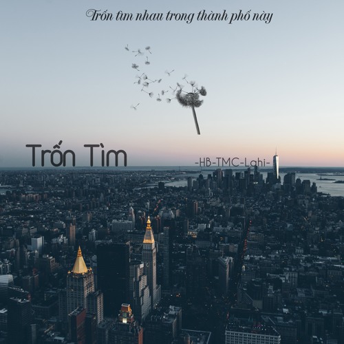 Trốn Tìm - HB ft TMC ft LAHI