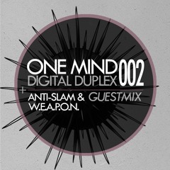 One Mind - Episode 002 - Anti-Slam & W.E.A.P.O.N. Guestmix