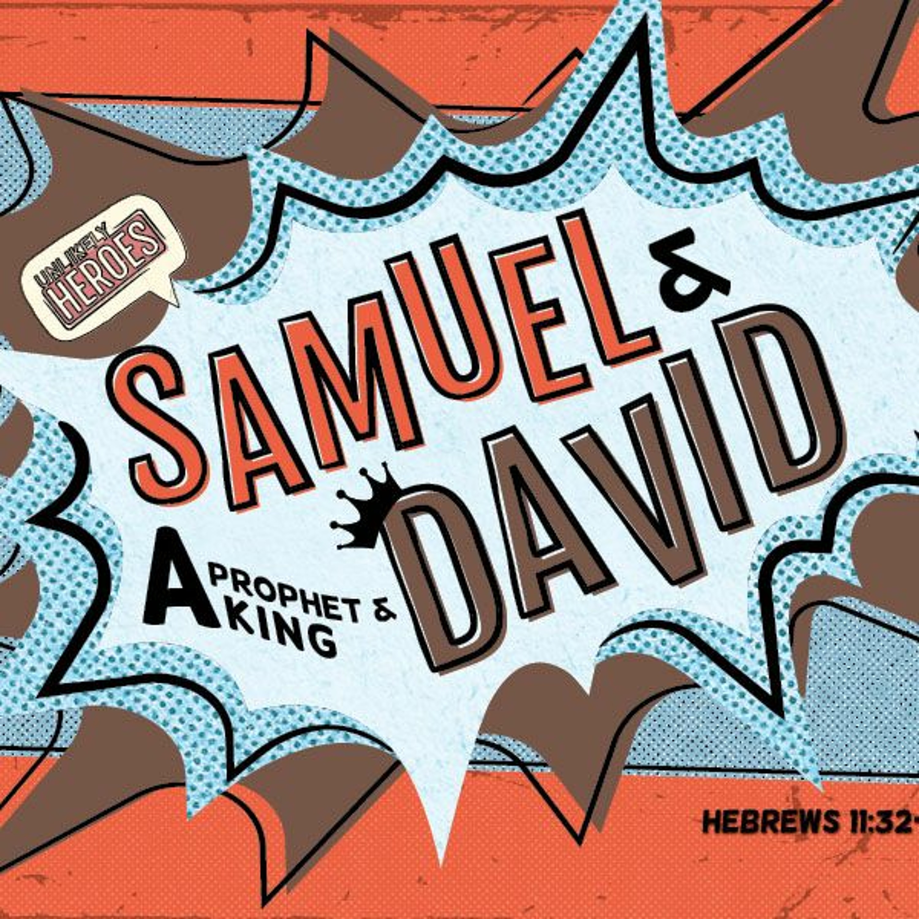 Samuel & David: a Prophet and a King (Hebrews 11:32-34) episode artwork