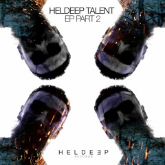 Heldeep Talent EP - Part 2
