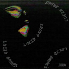 LUCID DRUGS FT CXLI (prod. J Knight) VIDEO IN DESCRIPTION