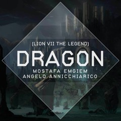 Dragon (Mostafa Emgiem x Angelo Annicchiarico) - LION VII The Legend