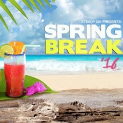 Steady130 Presents: Spring Break 2016 (1-Hour Workout Mix)