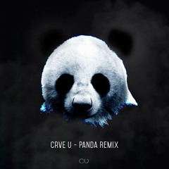 CRVE U - Panda Remix