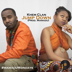 Khem Clan - Jump Down (Prod. Mamadu)