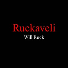 Will Ruck - Ruckaveli