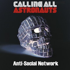 Calling All Astronauts - Time To Fight Back