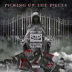 Mitch STP & Cass STP - Picking Up The Pieces @MitchSTP @CassperSTP