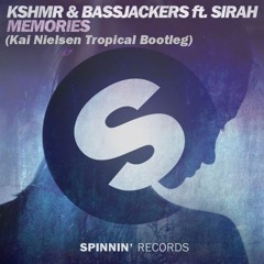 KSHMR & BASSJACKERS feat. SIRAH - Memories (Kevin Nielsen Tropical Remix)