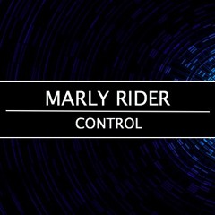 Marly Rider - Control (Original Mix)