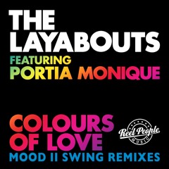 The Layabouts feat. Portia Monique - Colours Of Love (Mood II Swing Vocal Mix)