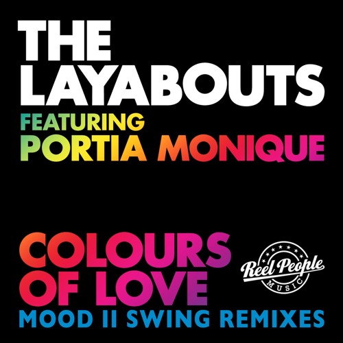 The Layabouts feat. Portia Monique - Colours Of Love (Mood II Swing Vocal Mix)