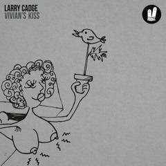 Larry Cadge - Vivian’s Kiss - Smiley Fingers