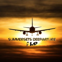 Summersets DEEParture