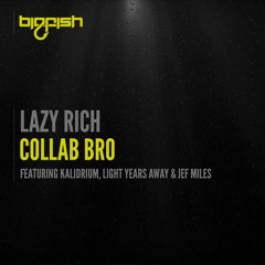 Kalidrium vs Lazy Rich - Collab Bro